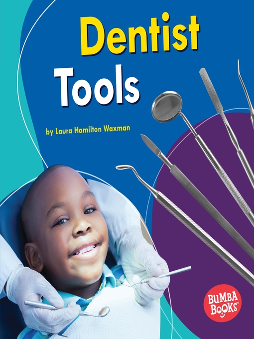 Title details for Dentist Tools by Laura Hamilton Waxman - Available